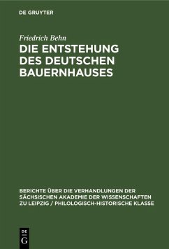 Die Entstehung des Deutschen Bauernhauses (eBook, PDF) - Behn, Friedrich