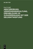 Abschreibung, Vermögenserhaltung, Preisbildung im Zusammenhang mit der Geldentwertung (eBook, PDF)