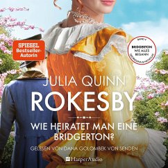 Wie heiratet man eine Bridgerton? / Rokesby Bd.4 (MP3-Download) - Quinn, Julia