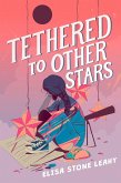 Tethered to Other Stars (eBook, ePUB)