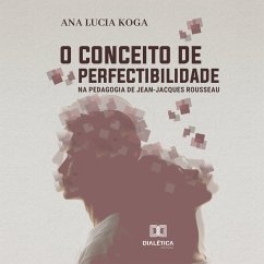 Cover O conceito de perfectibilidade na pedagogia Jean-Jacques Rousseau (MP3-Download)