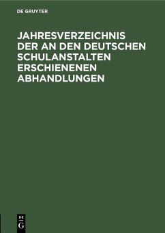 Cover Jahresverzeichnis der an den deutschen Schulanstalten erschienenen Abhandlungen (eBook, PDF)