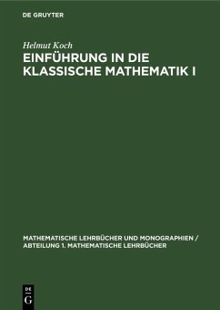 Einführung in die klassische Mathematik I (eBook, PDF) - Koch, Helmut