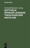 Gotthold Ephraim Leßings theologischer Nachlaß (eBook, PDF)