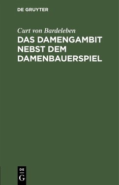 Das Damengambit nebst dem Damenbauerspiel (eBook, PDF) - Bardeleben, Curt von