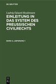 Ludwig Eduard Heydemann: Einleitung in das System des Preußischen Civilrechts. Band 2, Lieferung 1 (eBook, PDF)