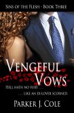 Vengeful Vows (Sins of the Flesh, #3) (eBook, ePUB)
