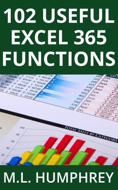 102 Useful Excel 365 Functions (Excel 365 Essentials, #3) (eBook, ePUB) - Humphrey, M. L.