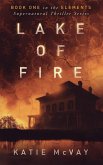 Lake of Fire (Elements Supernatural Thriller Series, #1) (eBook, ePUB)