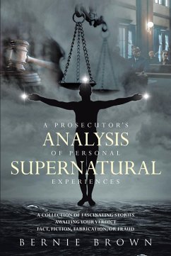 A Prosecutor's Analysis of Personal Supernatural Experiences (eBook, ePUB)