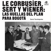Le Corbusier, Sert y Wiener (eBook, PDF)