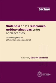 Violencia en las relaciones erótico-afectivas entre adolescentes (eBook, ePUB) - González, Rosmary Garzón