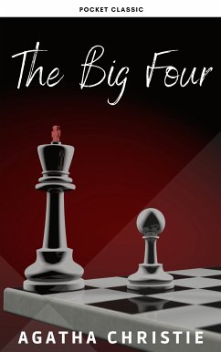 The Big Four (eBook, ePUB) - Christie, Agatha; Classic, Pocket