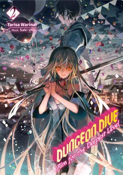DUNGEON DIVE: Aim for the Deepest Level Volume 2 (Light Novel) (eBook, ePUB) - Warinai, Tarisa