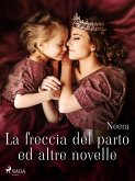 La freccia del parto ed altre novelle (eBook, ePUB)