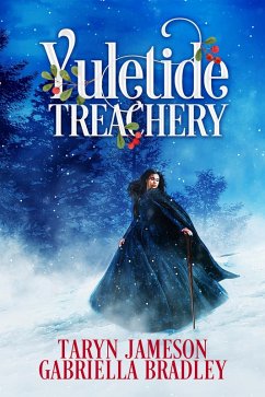 Yuletide Treachery (eBook, ePUB) - Jameson, Taryn; Bradley, Gabriella