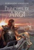 Príncipes de Arca (eBook, ePUB) Príncipes de Arca (eBook, ePUB)