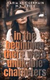 In The Beginning There Were Unlikable Characters (eBook, ePUB)