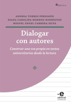 Dialogar con autores (eBook, ePUB) - Torres Perdigón, Andrea; Moreno Rodríguez, Diana Carolina; Carrera Silva, Miguel Ángel