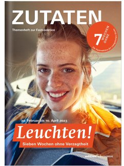 Fastenaktion 2023: Leuchten! 7 Wochen ohne Verzagtheit. Zutaten Themenheft (eBook, ePUB)