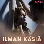 Ilman käsiä – eroottinen novelli (MP3-Download)