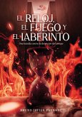 El reloj, el fuego y el laberinto (eBook, ePUB)