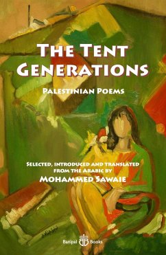 The Tent Generations (eBook, ePUB) - Tuqan, Fadwa; Jubran, Salem; Zayyad, Tawfiq