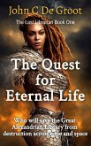 The Quest for Eternal Life (The Last Librarian, #1) (eBook, ePUB)