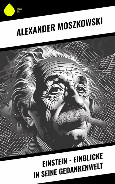 Einstein - Einblicke in seine Gedankenwelt (eBook, ePUB)