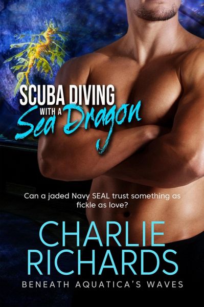 Scuba Diving with a Sea Dragon (Beneath Aquatica's Waves, #14) (eBook, ePUB) Scuba Diving with a Sea Dragon (Beneath Aquatica's Waves, #14) (eBook, ePUB)
