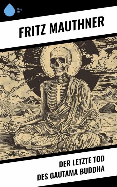Der letzte Tod des Gautama Buddha (eBook, ePUB)