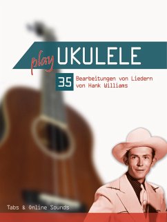 Cover Play Ukulele - 35 Bearbeitungen von Liedern von Hank Williams (eBook, ePUB)