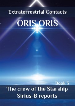 Book 3. «The crew of the Starship Sirius-B reports» (eBook, ePUB) - Oris, Oris