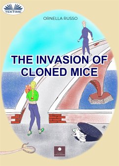 The Invasion Of Cloned Mice (eBook, ePUB) - ORNELLA, RUSSO