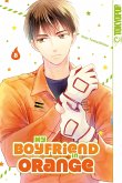 My Boyfriend in Orange, Band 05 (eBook, PDF) My Boyfriend in Orange, Band 05 (eBook, PDF)
