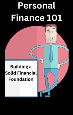 Cover Personal Finance 101: Building a Solid Financial Foundation (eBook, ePUB)