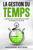 La gestion du temps: Augmentez votre productivité et passez à l'action (eBook, ePUB) La gestion du temps: Augmentez votre productivité et passez à l'action (eBook, ePUB)