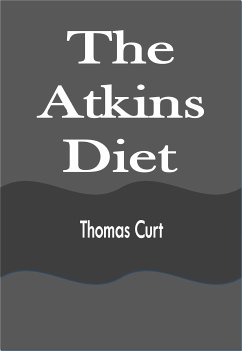 The Atkins Diet (eBook, ePUB) - Curt, Thomas