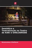 Semiótica e Teatralização no Teatro de KAKI e GHELDERODE