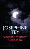 JOSEPHINE TEY - Ultimate Mystery Collection (eBook, ePUB)