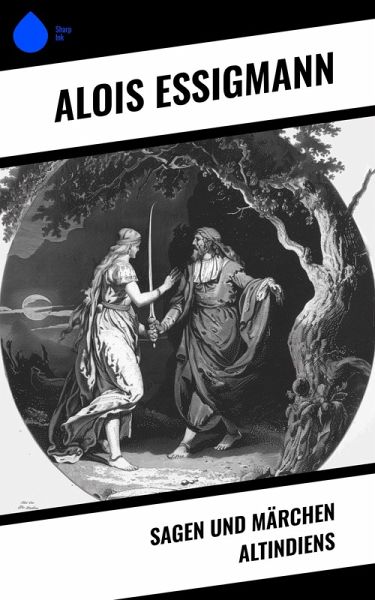 Sagen und Märchen Altindiens (eBook, ePUB)