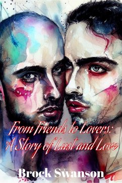 Cover From Friends to Lovers: A Story of Lust and Love (eBook, ePUB)