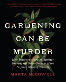 Gardening Can Be Murder (eBook, ePUB)