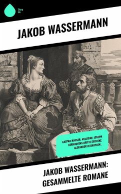 Cover Jakob Wassermann: Gesammelte Romane (eBook, ePUB)
