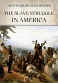 The slave struggle in America (eBook, ePUB)