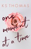 One Moment at a Time (eBook, ePUB)
