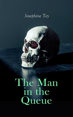 The Man in the Queue (eBook, ePUB) - Tey, Josephine