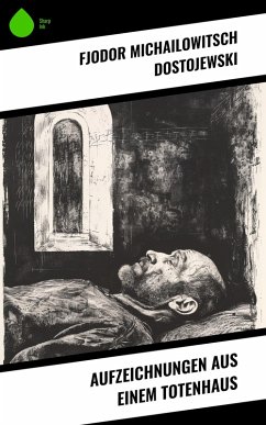 Aufzeichnungen aus einem Totenhaus (eBook, ePUB) Cover Aufzeichnungen aus einem Totenhaus (eBook, ePUB)