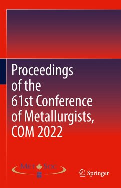 Proceedings of the 61st Conference of Metallurgists, COM 2022 (eBook, PDF)