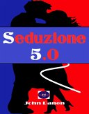 Seduzione 5.0 (eBook, ePUB) Seduzione 5.0 (eBook, ePUB)